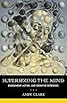Supersizing the Mind: Embodiment, Action, and Cognitive Extension (Philosophy of Mind)