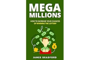 Mega Millions: How to Increase Your Chances of Winning the Lottery (How to win mega millions, ny lottery, texas lottery, lott