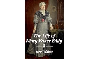 The Life of Mary Baker Eddy