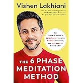 The 6 Phase Meditation Method: The Proven Technique to Supercharge Your Mind, Manifest Your Goals, and Make Magic in Minutes