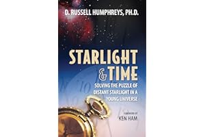 Starlight and Time: Solving the Puzzle of Distant Starlight in a Young Universe