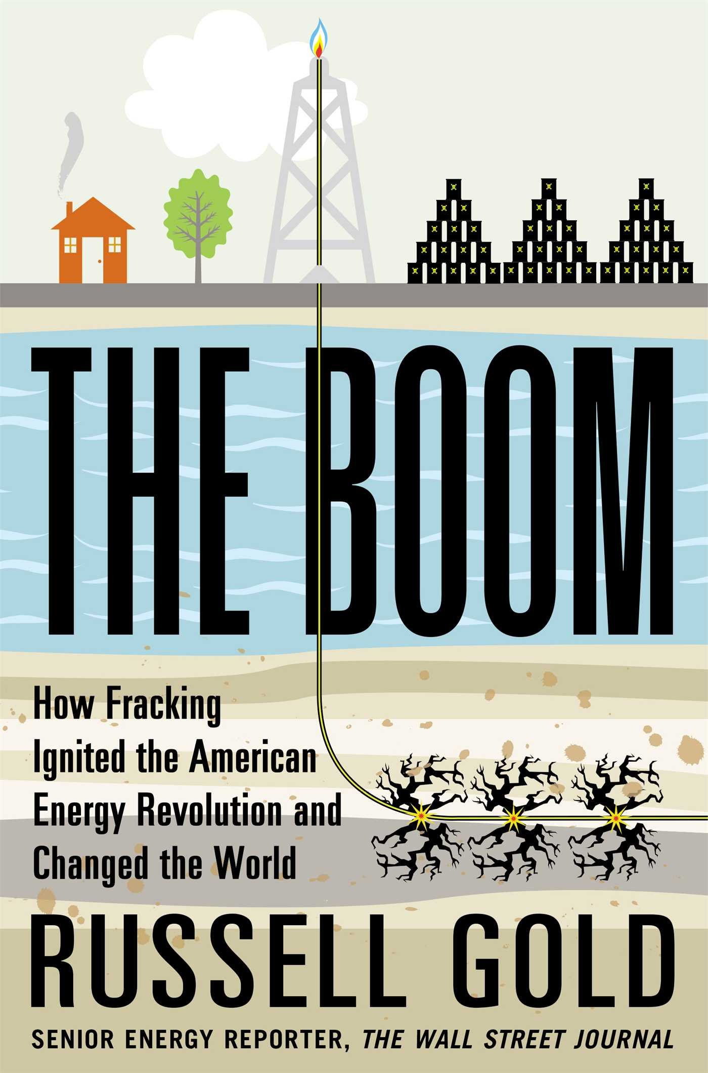 The Boom How Fracking Ignited The American Energy - 