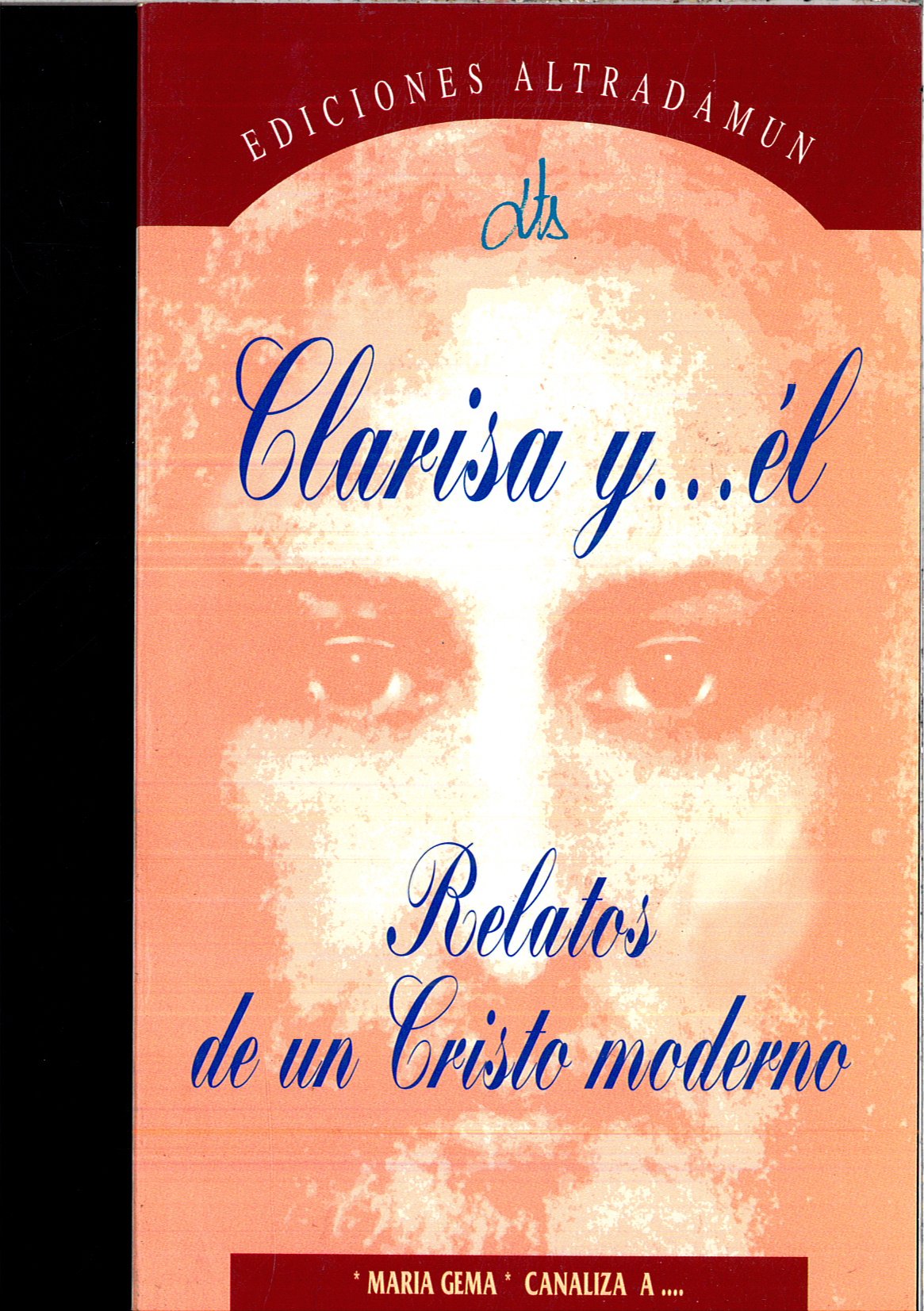 Portada de CLARISA Y...EL (RELATOS DE UN CRISTO MODERNO)