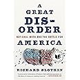 A Great Disorder: National Myth and the Battle for America