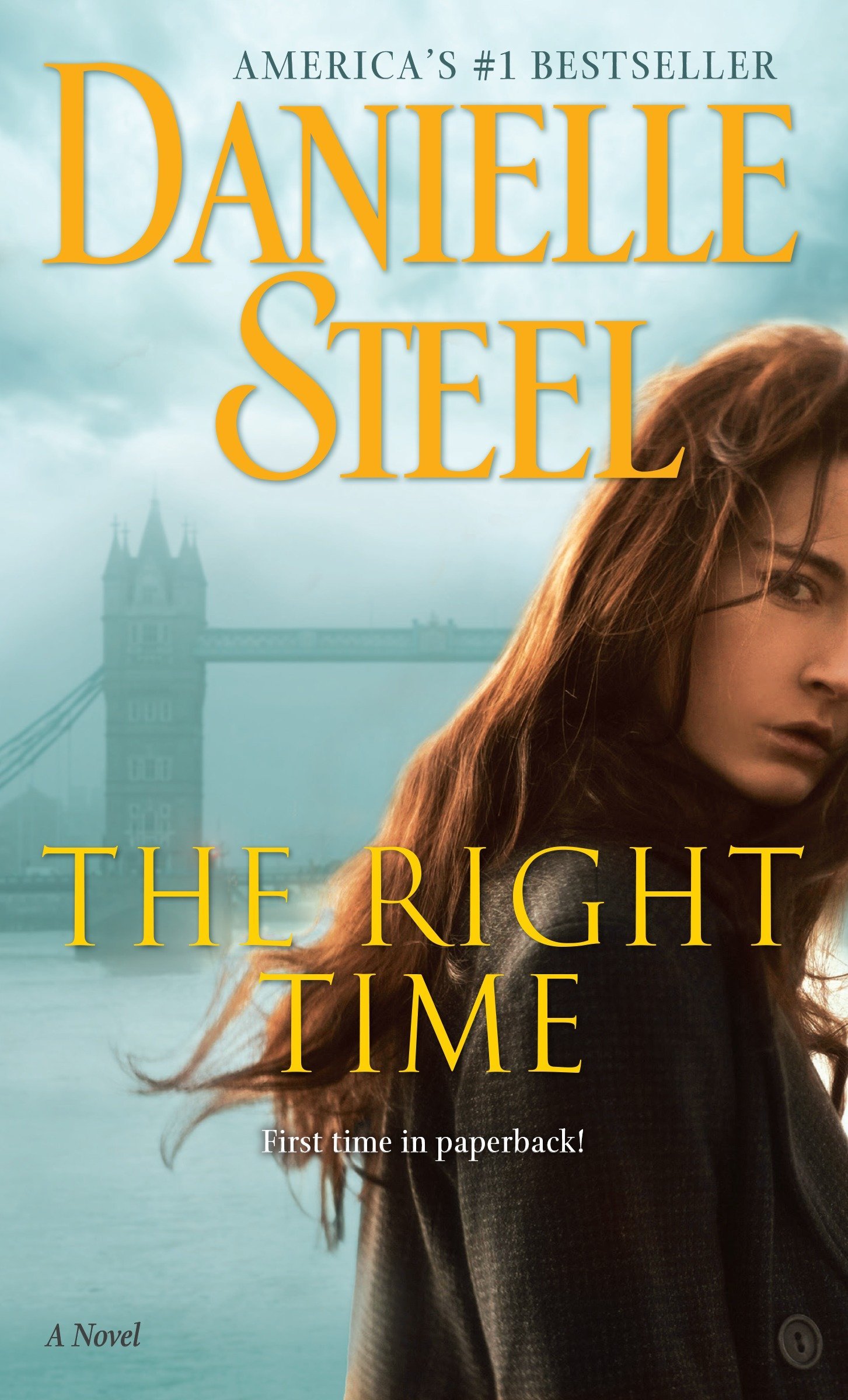 The Right Time A Novel Steel Danielle 9781101883969 Amazon Com Books
