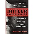 The Hitler Conspiracies: The Protocols - The Stab in the Back - The Reichstag Fire - Rudolf Hess - The Escape from the Bunker