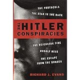 The Hitler Conspiracies: The Protocols - The Stab in the Back - The Reichstag Fire - Rudolf Hess - The Escape from the Bunker