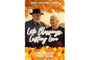 Late Blessings, Lasting Love (The Amish Quilting Circle Book 38)