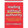 Leading Without Authority: How the New... by Ferrazzi, Keith