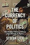 The Currency of Politics: The Political Theory of