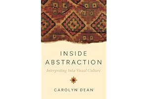 Inside Abstraction: Interpreting Inka Visual Culture