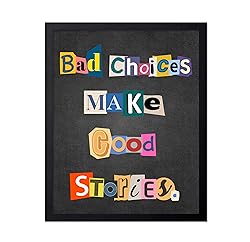 Poster Master Bad Choices Make Good Stories Poster