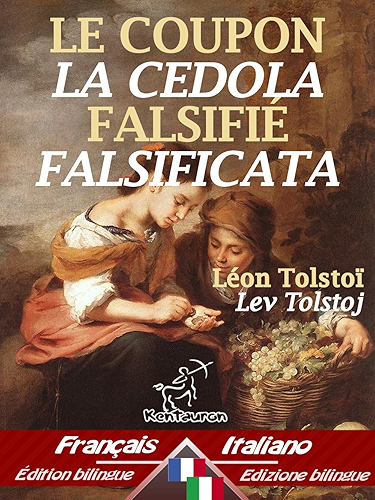 Download Le Coupon Falsifié – La cedola falsificata: Bilingue avec le texte parallèle - Bilingue con testo a fronte: Français-Italien / Francese-Italiano (Dual Language Easy Reader Vol. 43) (Italian Edition) PDF