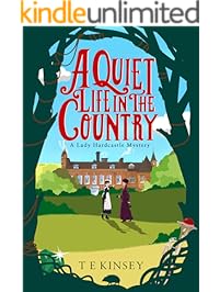 A Quiet Life in the Country (A Lady Hardcastle Mystery Book 1)