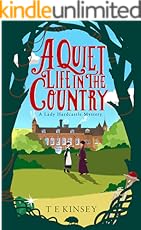 A Quiet Life in the Country (A Lady Hardcastle Mystery Book 1)