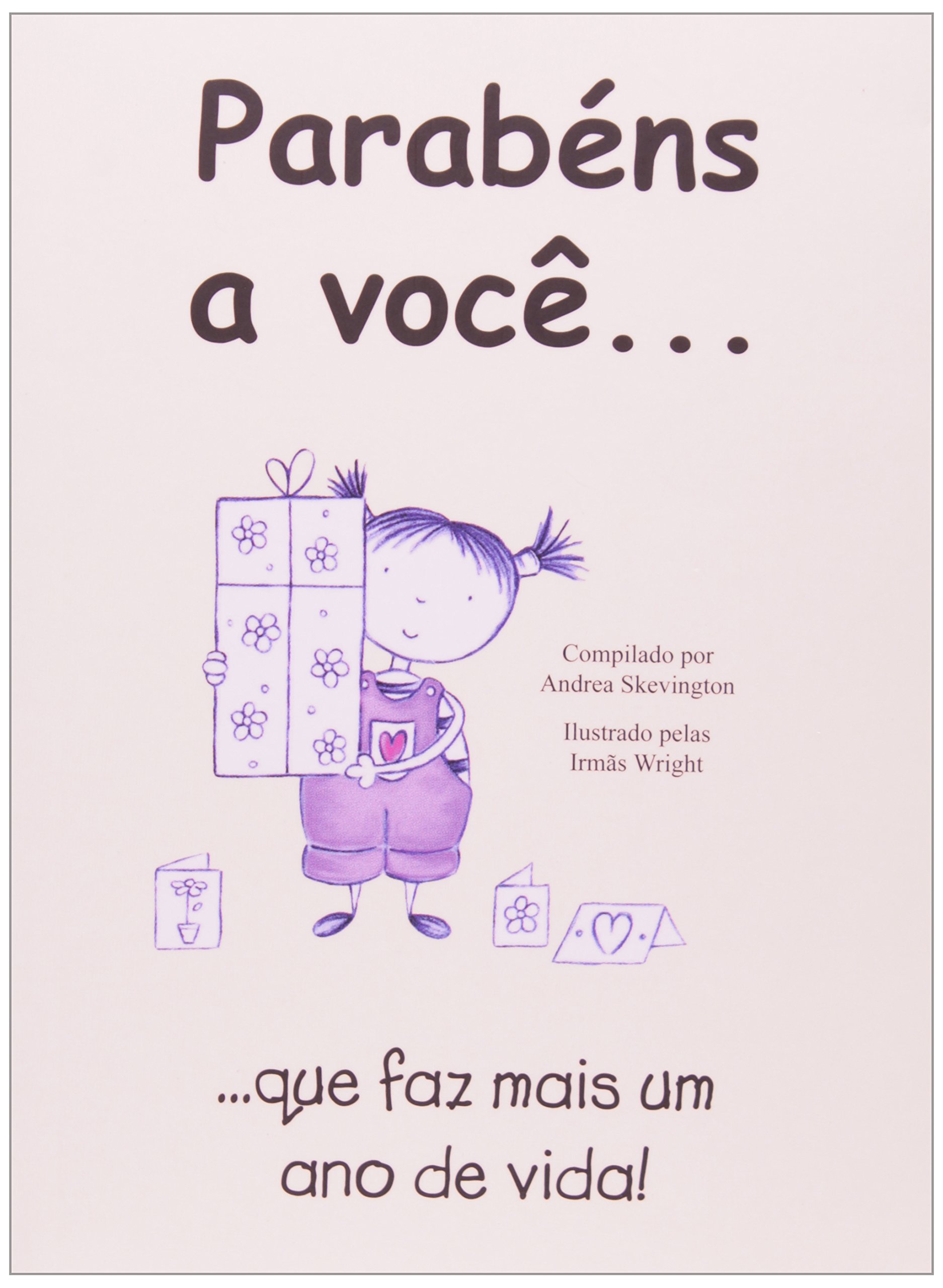 Parabens A Voce... - ...Que Faz Mais Um Ano De Vida! PDF Andrea Skevington
