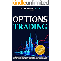 OPTIONS TRADING : 3 BOOKS IN 1: Get a Monster 5% a Month with Low Starting Capital, Low Risks and Without Feeling Sick… book cover OPTIONS TRADING : 3 BOOKS IN 1: Get a Monster 5% a Month with Low Starting Capital, Low Risks and Without Feeling Sick… book cover