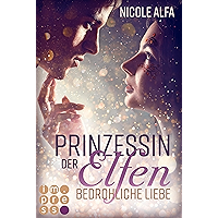 Prinzessin der Elfen 1: Bedrohliche Liebe: Bestseller Fantasy-Liebesroman in fünf Bänden (German Edition) book cover Prinzessin der Elfen 1: Bedrohliche Liebe: Bestseller Fantasy-Liebesroman in fünf Bänden (German Edition) book cover