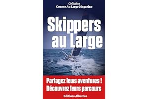 Skippers au Large: Leurs aventures, leurs parcours (Collection Course Au Large t. 1) (French Edition)