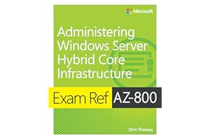 Exam Ref AZ-800 Administering Windows Server Hybrid Core Infrastructure