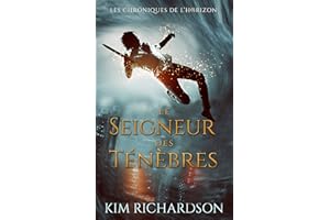 Le Seigneur des ténèbres (Les Chroniques de l’Horizon t. 4) (French Edition)