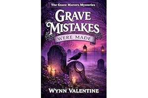 Grave Mistakes Were Made (The Grave Matter Mysteries Book 1)