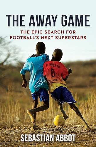 Download The Away Game: The Epic Search for Football’s Next Superstars (English Edition) PDF