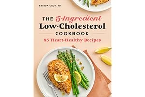 The 5-Ingredient Low-Cholesterol Cookbook: 85 Heart-Healthy Recipes