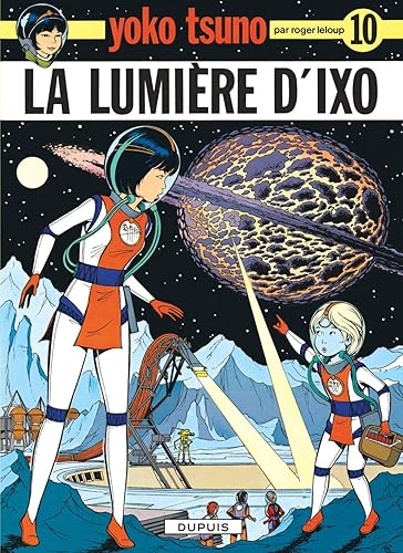 Download Yoko Tsuno, tome 10 : La lumière d'Ixo PDF
