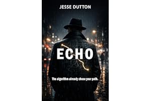 Echo: A Tech-Noir Psychological Crime Thriller