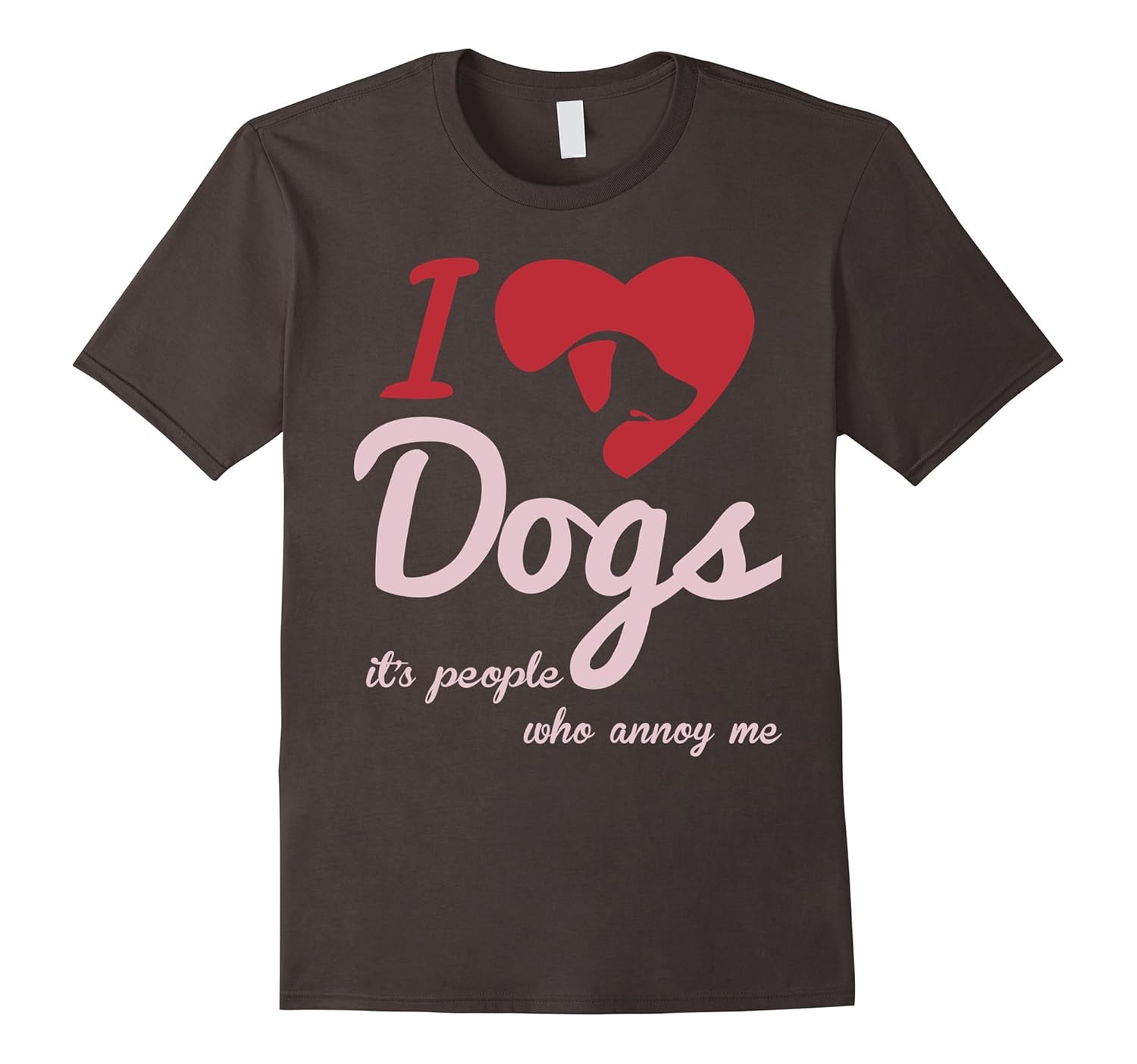 I Love Dogs, Its People Who Annoy Me TShirtCL Colamaga