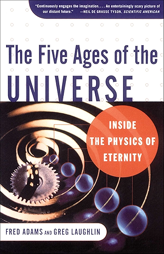 Download The Five Ages of the Universe: Inside the Physics of Eternity (English Edition) PDF