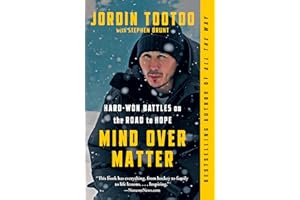 Mind Over Matter: Hard-Won Battles on the Road to Hope