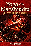 Yoga of the Mahamudra: The Mystical Way of Balance