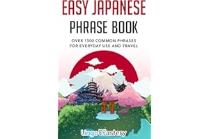 Easy Japanese Phrase Book: Over 1500 Common Phrases For Everyday Use And Travel