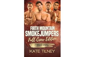 Firth Mountain Smokejumpers: Full Crew Edition: Complete Series plus 2 Bonus Romance Novellas