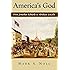 America's God: From Jonathan Edwards to Abraham Lincoln