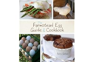 The Farmstead Egg Guide & Cookbook
