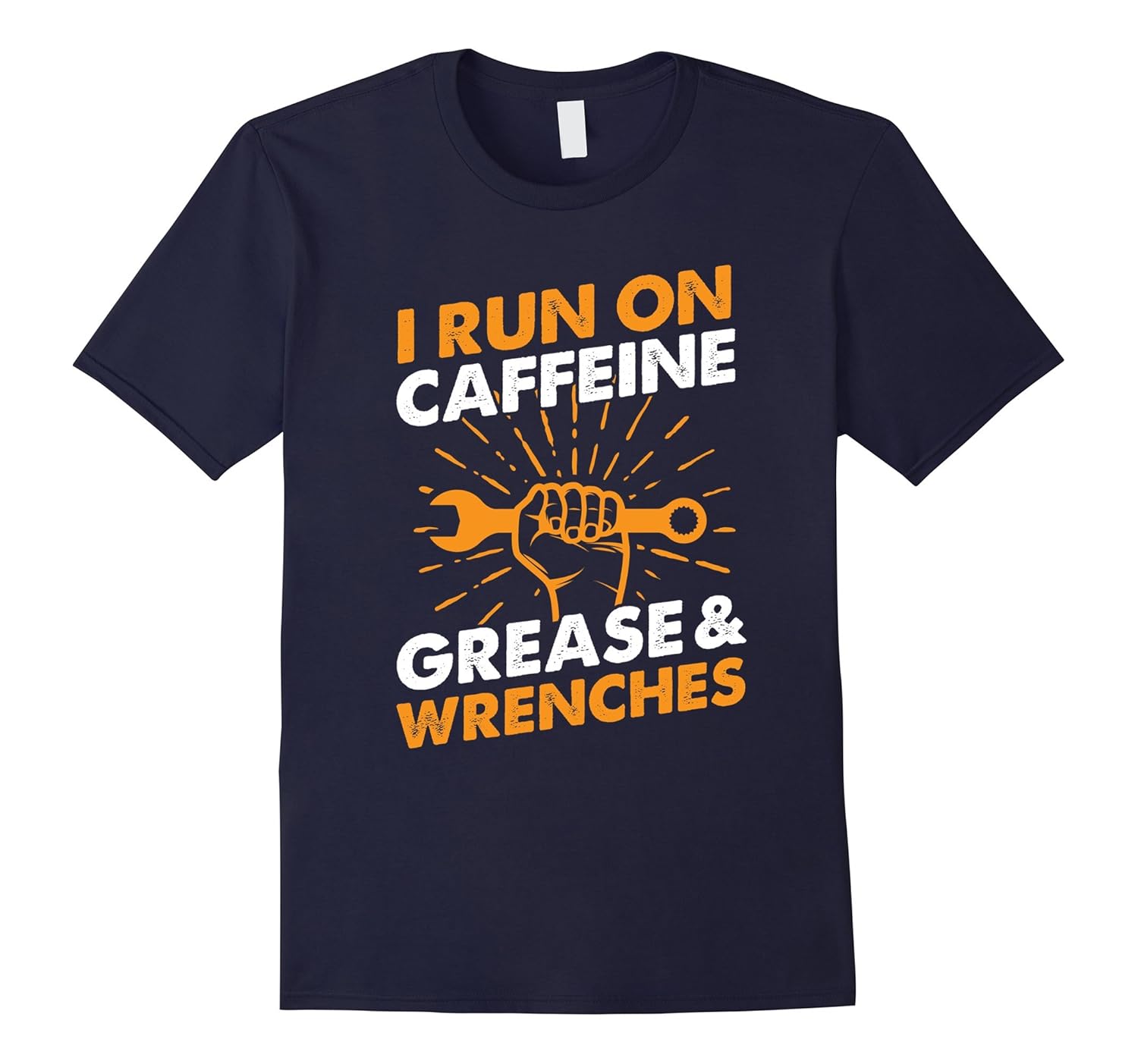 Mechanics - I Run On Caffeine. Greases And Wrenches T-Shirt-ANZ