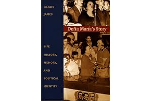 Doña María's Story: Life History, Memory, and Political Identity (Latin America Otherwise)