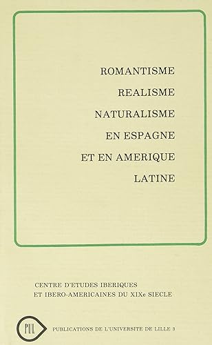 Download Romantisme, réalisme, naturalisme en Espagne et en Amérique latine : Théories, techniques et écoles littéraires en Espagne et en Amérique latine au 19e siècle PDF