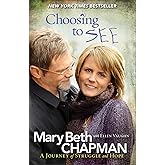 Choosing to See: A Journey Of Struggle And Hope