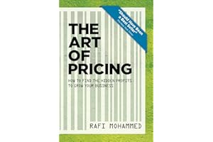 The Art of Pricing, New Edition: How to Find the Hidden Profits to Grow Your Business