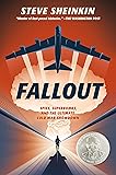 Fallout: Spies, Superbombs, and the Ultimate Cold