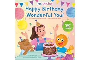Happy Birthday, Wonderful You!: Encouraging Imaginative Play and Social Skills (Ms. Rachel): Includes 25 Stickers