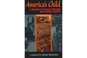 America's Child: A Woman's Journey Through the Radical Sixties