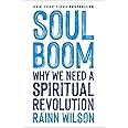Soul Boom: Why We Need a Spiritual Revolution