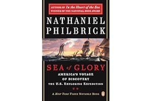 Sea of Glory: America's Voyage of Discovery, The U.S. Exploring Expedition, 1838-1842