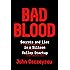Bad Blood: Secrets and Lies in a Silicon Valley Startup