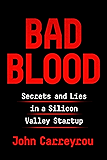 Bad Blood: Secrets and Lies in a Silicon Valley Startup